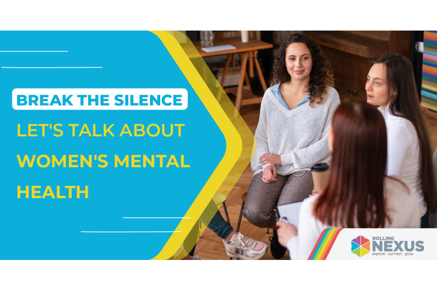 Break the Silence: Let's talk about women's mental health