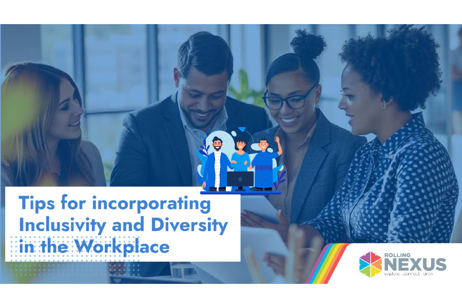 Tips for Incorporating Inclusivity and Diversity in the Workplace