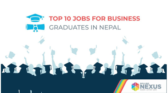 Top 10 Jobs for Business Graduates in Nepal